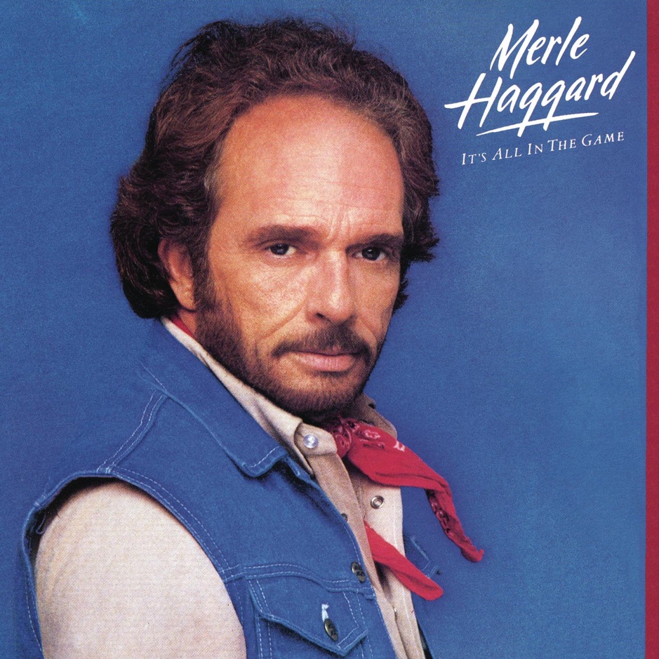 Merle Haggard - It's All In The Game